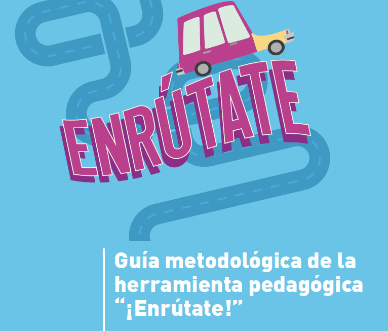 Guía metodológica de la herramienta pedagógica Enrútate